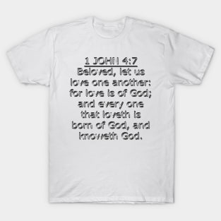 Bible Verse 1 John 4:7 (KJV) T-Shirt